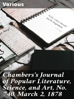 cover image of Chambers's Journal of Popular Literature, Science, and Art, No. 740, March 2, 1878